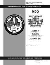 Attp 3-34.84 Mdo Multi-Service Tactics, Techniques, and Procedures for Military Diving Operations