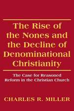 The Rise of the Nones and the Decline of Denominational Christianity