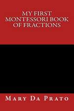 My First Montessori Book of Fractions