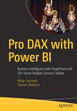 Pro DAX with Power BI: Business Intelligence with PowerPivot and SQL Server Analysis Services Tabular