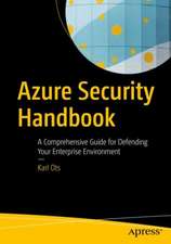 Azure Security Handbook: A Comprehensive Guide for Defending Your Enterprise Environment