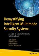 Demystifying Intelligent Multimode Security Systems: An Edge-to-Cloud Cybersecurity Solutions Guide