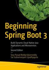 Beginning Spring Boot 3: Build Dynamic Cloud-Native Java Applications and Microservices