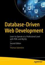 Database-Driven Web Development: Learn to Operate at a Professional Level with PERL and MySQL