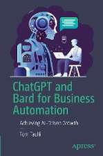 ChatGPT and Bard for Business Automation