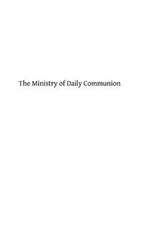 The Ministry of Daily Communion