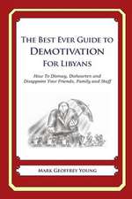 The Best Ever Guide to Demotivation for Libyans