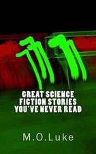 Great Science Fiction Stories You've Never Read