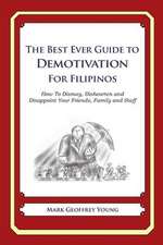 The Best Ever Guide to Demotivation for Filipinos