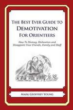 The Best Ever Guide to Demotivation for Orienteers