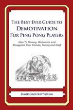 The Best Ever Guide to Demotivation for Ping Pong Players