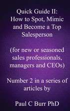 Quick Guide II - How to Spot, Mimic and Become a Top Salesperson