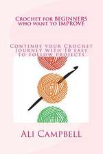 Crochet for Beginners Who Want to Improve