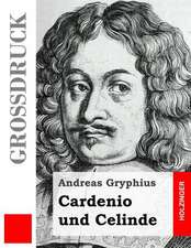 Cardenio Und Celinde (Grossdruck)