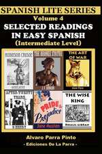 Selected Readings in Easy Spanish Vol 4