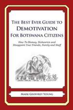 The Best Ever Guide to Demotivation for Botswana Citizens