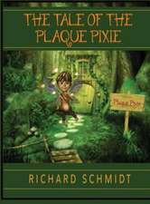 Schmidt, R: Tale of the Plaque Pixie