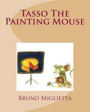 Tasso the Painting Mouse