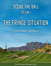 Score the Ball Volume 1 the Fringe Situation