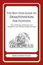 The Best Ever Guide to Demotivation for Filipinos