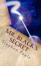 Mr. Black's Secret