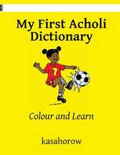 My First Acholi Dictionary