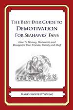 The Best Ever Guide to Demotivation for Seahawks' Fans