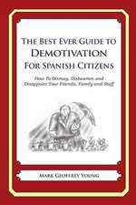 The Best Ever Guide to Demotivation for Spanish Citizens