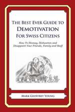 The Best Ever Guide to Demotivation for Swiss Citizens