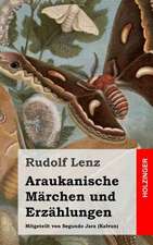 Araukanische Marchen Und Erzahlungen