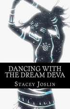 Dancing with the Dream Deva