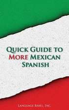 Quick Guide to More Mexican Spanish