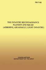 The Infantry Reconnaissance Platoon and Squad, FM 7-92, (Airborne, Air Assault, Light Infantry)