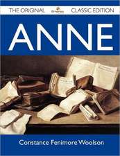 Anne - The Original Classic Edition