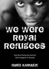 We Were Royal Refugees