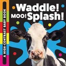 Waddle! Moo! Splash!
