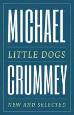 Little Dogs: New and Selected Poems