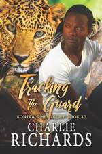 Richards, C: TRACKING THE GUARD
