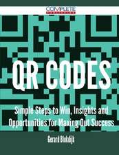 Qr Codes - Simple Steps to Win, Insights and Opportunities for Maxing Out Success