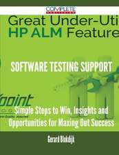 Software Testing Support - Simple Steps to Win, Insights and Opportunities for Maxing Out Success