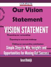 Vision Statement - Simple Steps to Win, Insights and Opportunities for Maxing Out Success