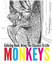 Monkeys Coloring Book - Bring the Classics to Life