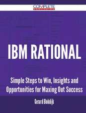 IBM Rational - Simple Steps to Win, Insights and Opportunities for Maxing Out Success