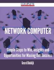 Network Computer - Simple Steps to Win, Insights and Opportunities for Maxing Out Success