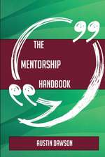 The Mentorship Handbook - Everything You Need To Know About Mentorship