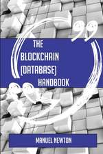 The Blockchain (database) Handbook - Everything You Need To Know About Blockchain (database)