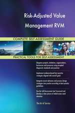 Risk-Adjusted Value Management RVM Complete Self-Assessment Guide