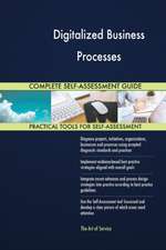 Digitalized Business Processes Complete Self-Assessment Guide
