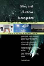 Billing and Collections Management Solutions Complete Self-Assessment Guide