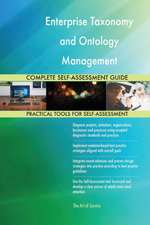 Enterprise Taxonomy and Ontology Management Complete Self-Assessment Guide